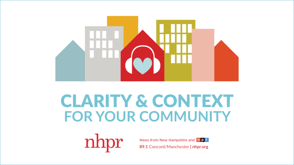 NHPR, Clarity & Context For Your Community